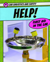 Help! First Aid in the Lab 1725310384 Book Cover