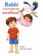 Babbi è arrivata una sorellina!! (Italian Edition) B0GK4SDPFB Book Cover