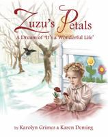 Zuzu's Petals, A Dream of 'It's a Wonderful Life' 069278490X Book Cover