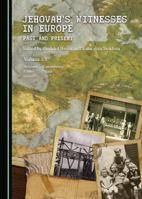 Jehovah's Witnesses in Europe: Past and Present Volume I/1 1443894451 Book Cover