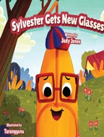 Sylvester Gets New Glasses B0B2T4Y4HL Book Cover