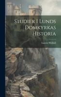 Studier I Lunds Domkyrkas Historia 1020684933 Book Cover