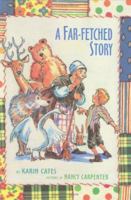 A Far-Fetched Story 0688159389 Book Cover