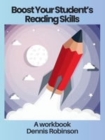 Boost Your Student's Reading Skills: A Workbook B0F7JXWJ68 Book Cover