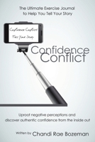 Confidence Conflict: The Ultimate Exercise Journal to Help You Tell Your Story 1483477304 Book Cover