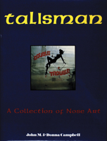 Talisman: A Collection of Nose Art 0887404146 Book Cover
