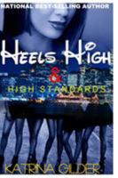 Heels High & High Standards 0986304166 Book Cover