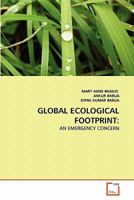 GLOBAL ECOLOGICAL FOOTPRINT:: AN EMERGENCY CONCERN 3639285891 Book Cover