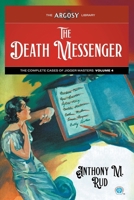 Death Messenger : The Complete Cases of Jigger Masters, Volume 4 1618278592 Book Cover