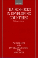 Trade Shocks in Developing Countries: Volume 1: Africa (Trade Shocks in Developing Countries) 0198293380 Book Cover