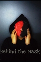 Behind the Mask B091H9W2YH Book Cover