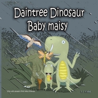 Daintree Dinosaur Baby Maisy 0987641042 Book Cover
