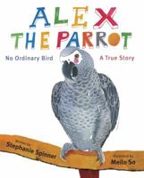 Alex the Parrot: Bird with a Big Brain 0375868461 Book Cover