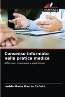 Consenso informato nella pratica medica: Riflessioni, conoscenza e applicazione 6203152099 Book Cover