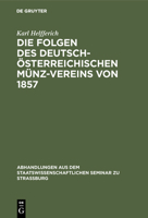 Die Folgen Des Deutsch-Osterreichischen Munz-Vereins Von 1857 3741178519 Book Cover