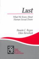 Lust: What We Know about Human Sexual Desire (SAGE Series on Close Relationships) 0761917934 Book Cover