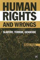 Human Rights and Wrongs: Slavery, Terror, Genocide 1594513279 Book Cover