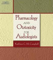Pharmacology and Ototoxicity for Audiologists 1418011304 Book Cover
