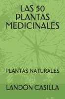 Las 50 Plantas Medicinales: Plantas Naturales B093C8L15B Book Cover