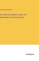 Der erfahrene Gehülfe fur Haus- und Stubenmaler und Firmaschreiber 3382041634 Book Cover