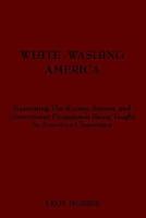 White-washing America 1593302495 Book Cover