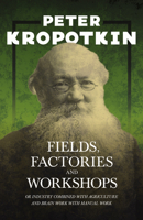 Fields, Factories and Workshops 1614275939 Book Cover