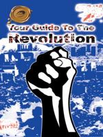 Your Guide to the Revolution 141205530X Book Cover