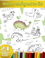 Dinosaur Coloring Book for Kids: GIFT IDEAS - Activity Book - for Boys, Girls, Toddlers, Preschoolers Ages 3-8, 6-8 . B087SJRC79 Book Cover