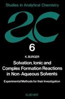 Solvation, Ionic and Complex Formation Reactions in Non-Aqeuous Solvents B001OVGOZY Book Cover
