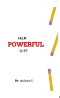 Her Powerful Gift 1257081179 Book Cover