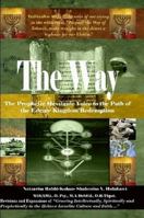 The Way! the Prophetic Messianic Voice to the Path of the Edenic Kingdom Redemption 1430308168 Book Cover