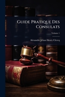 Guide Pratique Des Consulats (French Edition) 1023733528 Book Cover