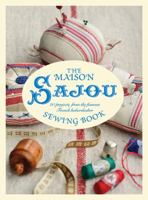 The Maison Sajou Sewing Book 142363490X Book Cover
