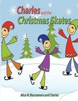 Charles and the Christmas Skates 1606935046 Book Cover