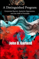 A Distinguished Program:: Corporate Racism, Systemic Oppression and the Theft of Postable B0G34FLM4Q Book Cover