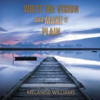 Write the Vision and Make It Plain 1545654468 Book Cover