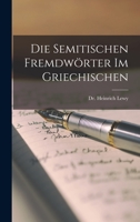 Die semitischen Fremdwörter im Griechischen 1016365993 Book Cover