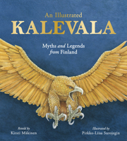 The Kalevala: Tales of Magic and Adventure 1782506438 Book Cover
