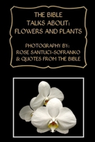 The Bible Talks About: Flowers and Plants 1105580431 Book Cover