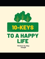 10-Keys to a happy life B08LN97826 Book Cover