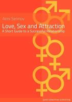 Love, Sex and Attraction: A Short Guide to a Successful Relationship! 8792549357 Book Cover