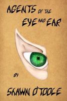 Agents of the Eye and Ear 197959791X Book Cover