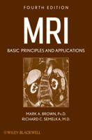 Mri: Basic Principles and Applications 0471128252 Book Cover