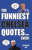 The Funniest Chelsea Quotes... Ever! 1917744064 Book Cover