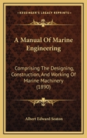 A Manual of Marine Engineering 1144122457 Book Cover