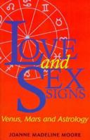 Love and Sex Signs: Venus, Mars and Astrology 0731806670 Book Cover