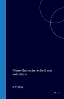 Nieuw-Guinea in verband met kolonisatie (Dutch Edition) 9004569596 Book Cover