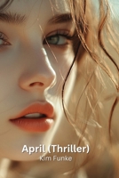 April (Thriller) B0DPKN4TCV Book Cover