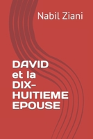 David et la dix-huitième épouse B0CFWSC8DM Book Cover