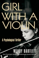 Girl with a Violin: A Psychological Thriller 1944907211 Book Cover